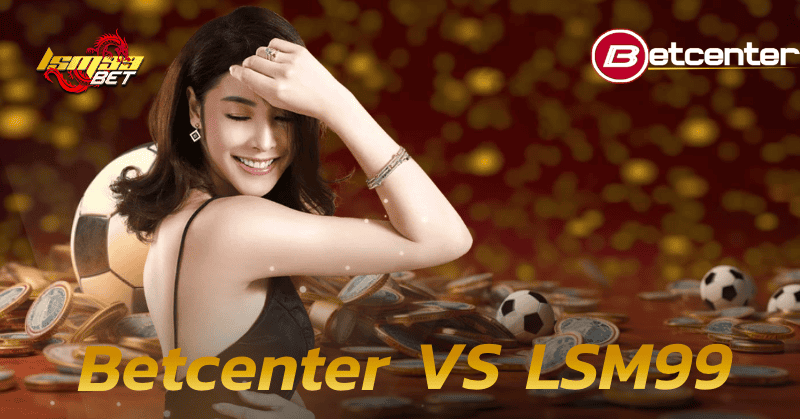 Betcenter VS LSM99